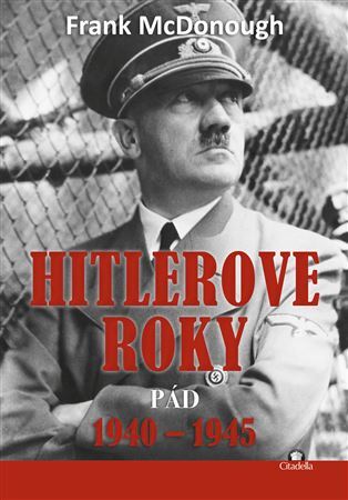 Kniha Hitlerove roky 1940-1945