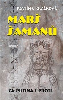 Kniha Marš šamanů - Za Putina i proti