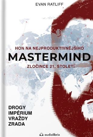 Mastermind / Hon na nejproduktivnějšího zločince 21. století kúpite na Panta Rhei