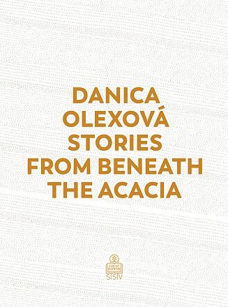 Kniha Stories From Beneath The Acacia - Danica Olexová