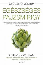 Kniha Egészséges pajzsmirigy - Anthony William