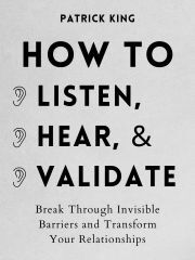 Kniha How to Listen, Hear, and Validate - Patrick King