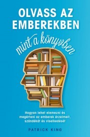 Kniha Olvass az emberekben, mint a könyvben - Patrick King