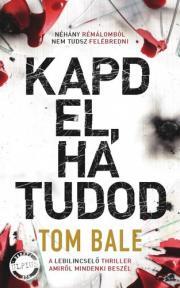 Kniha Kapd el, ha tudod - Tom Bale