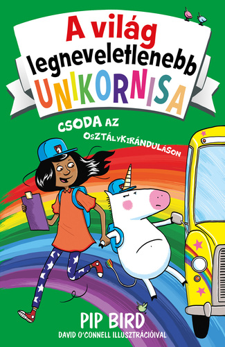 Kniha A világ legneveletlenebb unikornisa 5: Csoda az osztálykiránduláson - Pip Bird