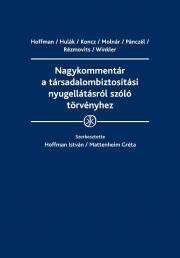 Nagykommentár a társadalombiztosítási nyugellátásról szóló törvényhez - Hoffman István,Hulák Zsuzsanna,Ágnes Molnár,Pánczél Áron,Rézmovits Ádám,Róbert Winkler