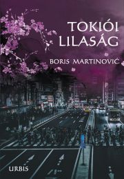 Kniha Tokiói lilaság - Martinović Boris