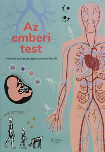 Kniha Az emberi test - Rejtélyek és érdekességek az emberi testről - Cristina Peraboni