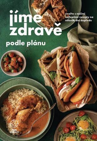 Kniha Jíme zdravě podle plánu - Uvařte s našimi recepty na několik dní dopředu