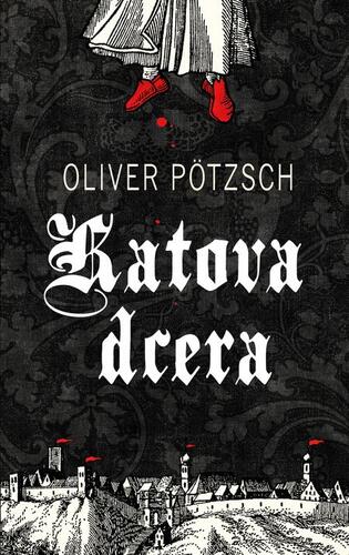 Kniha Katova dcera - Oliver Pötzsch
