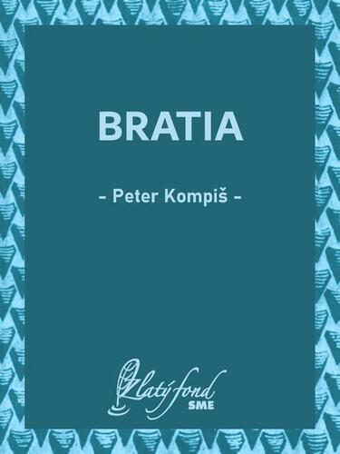 Kniha Bratia - Peter Kompiš