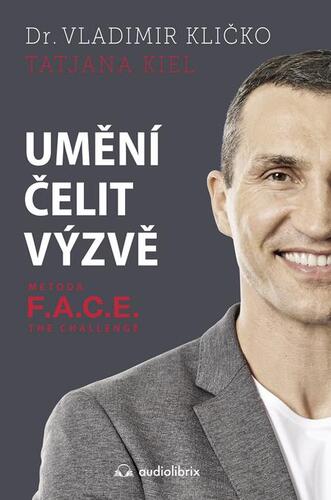 Kniha Umění čelit výzvě - Vladimír Kličko,Tatjana Kiel