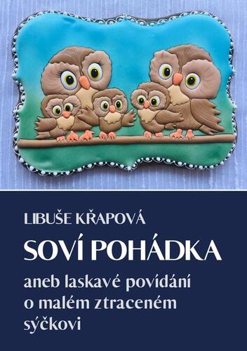 Soví pohádka - Libuše Křapová
