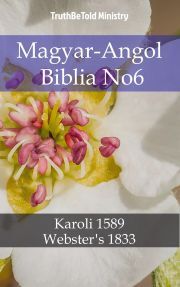 Magyar-Angol Biblia No6 - TruthBeTold Ministry