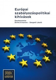 Kniha Európai szabályozáspolitikai kihívások - Strihó Krisztina (szerk.),Szegedi László (szerk.)