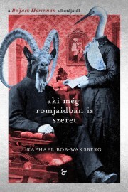 Kniha Aki még romjaidban is szeret - Bob-Waksberg Raphael