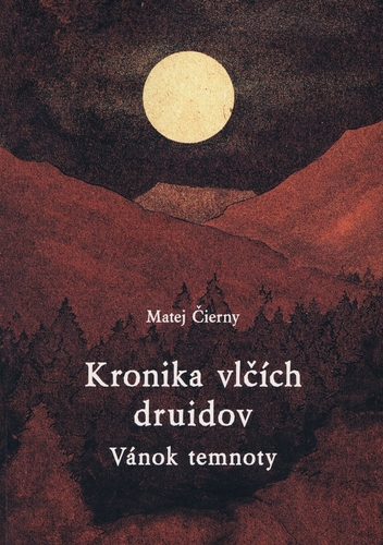 Kniha Kronika vlčích druidov 2 diel. - Vánok temnoty