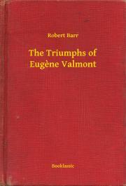 Kniha The Triumphs of Eugene Valmont - Barr Robert