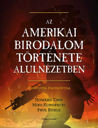 Kniha Az amerikai birodalom története alulnézetben - Howard Zinn,Mike Konopacki,Paul Buhle