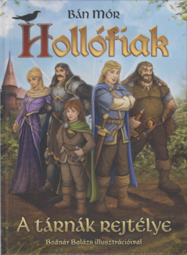 Hollófiak - A tárnák rejtélye - Mór Bán