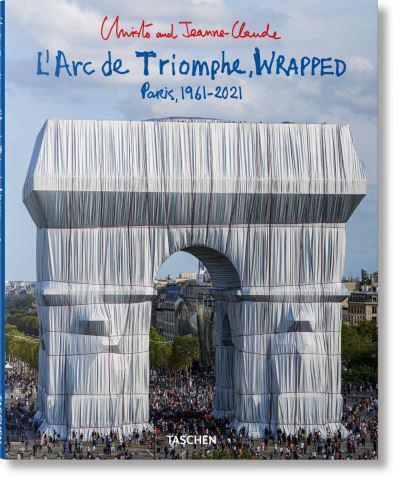 Kniha Christo and Jeanne-Claude. L'Arc de Triomphe, Wrapped