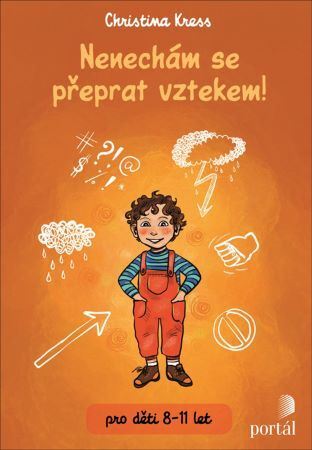 Kniha Nenechám se přeprat vztekem!