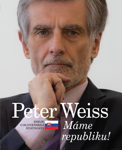 Kniha Peter Weiss - Máme republiku ! Eseje o slovenskej štátnosti