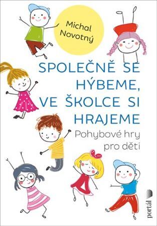 Kniha Společně se hýbeme, ve školce si hrajeme