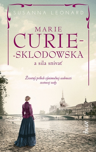 Kniha Marie Curie-Sklodowská a sila snívať