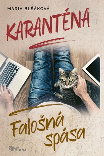 Karanténa - Falošná spása - Mária Blšáková