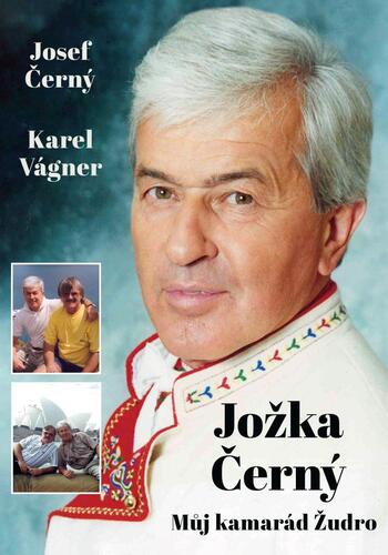 Jožka Černý – Můj kamarád Žudro - Karel Vágner,Josef Černý
