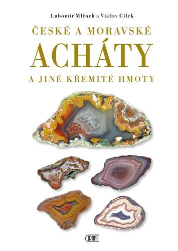 Kniha České a moravské acháty a jiné křemité hmoty