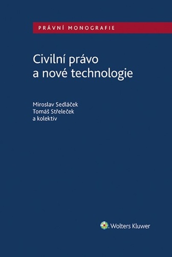 Civilní právo a nové technologie - Kolektív autorov
