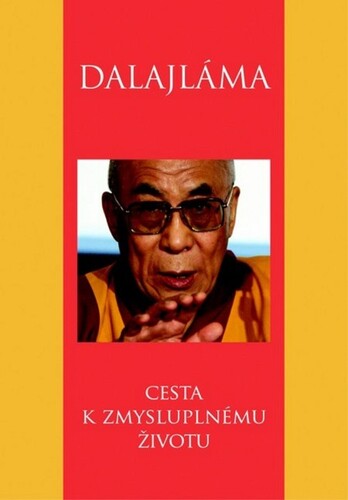 Cesta k zmysluplnému životu - Jeho svätosť 14. dalajláma