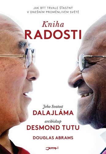Kniha radosti - Dalajláma,Desmond Tutu,Douglas Carlton Abrams