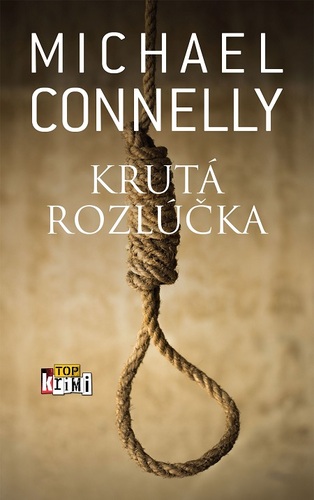 Kniha Krutá rozlúčka - Michael Connelly