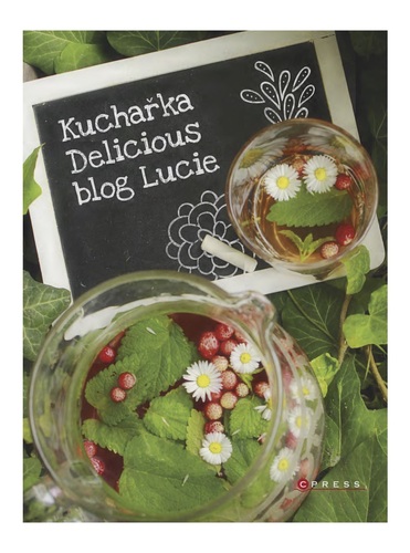 Kniha Kuchařka Delicious blog Lucie - Lucie