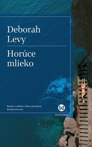 Kniha Horúce mlieko - Deborah Levy