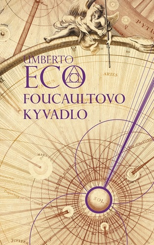 Foucaultovo kyvadlo - Umberto Eco kúpite na Panta Rhei