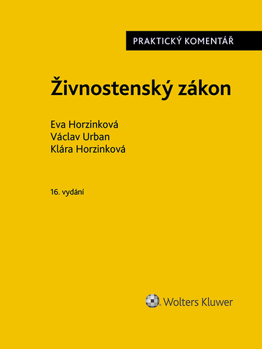 Kniha Živnostenský zákon (č. 455/1991 Sb.). Praktický komentář - 16. vydání - Kolektív autorov