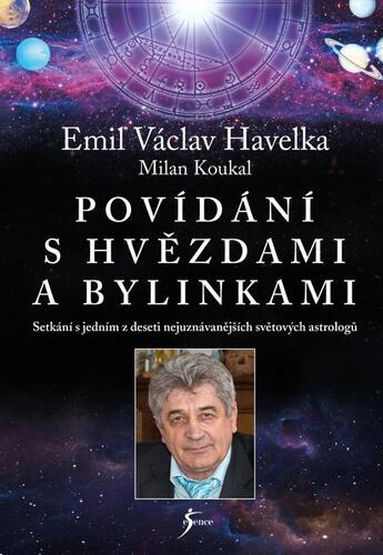 Kniha Povídání s hvězdami a bylinkami (2.vydání) - Emil Václav Havelka a Milan Koukal