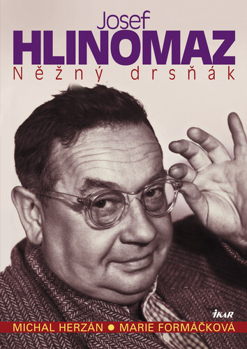 Josef HLINOMAZ - Něžný drsňák - Michal Herzán,Marie Formáčková