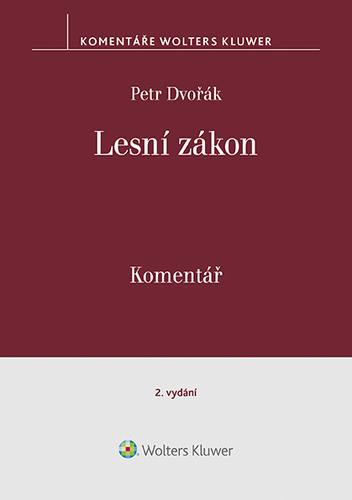 Lesní zákon. Komentář. 2. vydání - Petr Dvořák