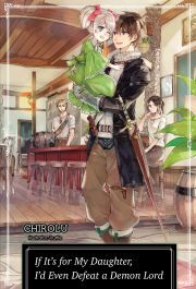 Kniha If It’s for My Daughter, I’d Even Defeat a Demon Lord: Volume 1 - Chirolu