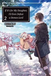 Kniha If It’s for My Daughter, I’d Even Defeat a Demon Lord: Volume 2 - Chirolu
