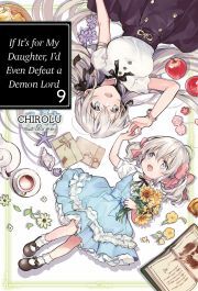 Kniha If It’s for My Daughter, I’d Even Defeat a Demon Lord: Volume 9 - Chirolu