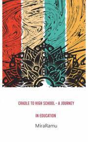 Kniha Cradle to High School - A Journey in Education - MiraRamu