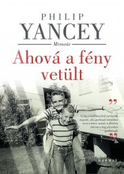 Kniha Ahová a fény vetült - Philip Yancey