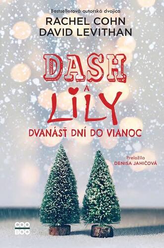 Dash a Lily: Dvanásť dní do Vianoc - Rachel Cohnová,David Levithan