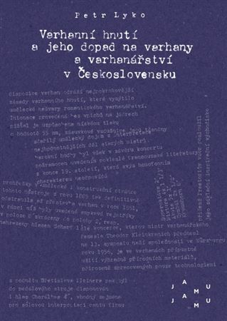 Varhanní hnutí a jeho dopad na varhany a varhanářství v Československu - Petr Lyko